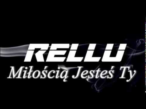Rellu -  Miłością Jesteś Ty