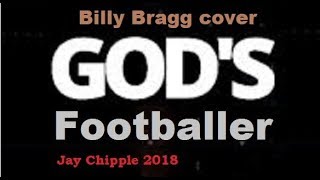 God's Footballer - Billy Bragg cover