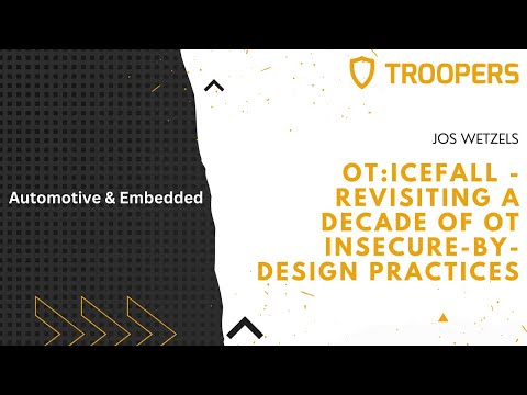 TROOPERS22: OT:ICEFALL - Revisiting a decade of OT insecure-by-design practices
