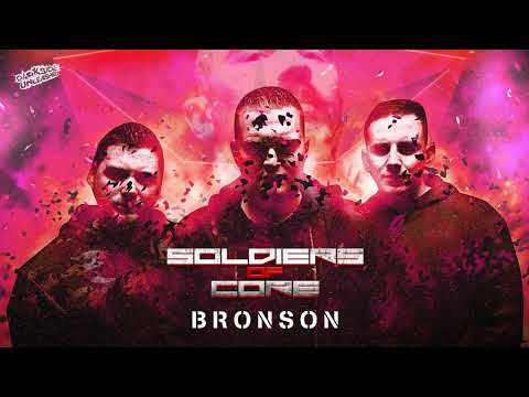 Soldiers Of Core - Bronson
