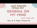 Georgia on my mind - Higher female key [sing along instrumental JAZZ KARAOKE music with lyrics]