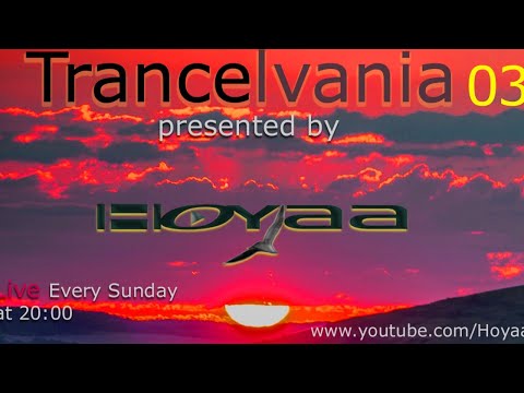 TRANCELVANIA SESSION 3 - with Hoyaa