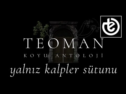 teoman - yalnız kalpler sütunu (Official Lyric Video)