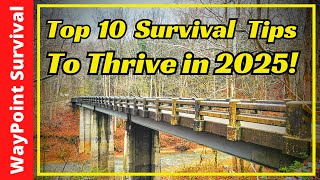 10 Survival Tips for 2025!