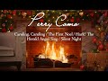 Caroling, Caroling/The First Noel/Hark! The Herald Angels Sing /Silent Night (Fireplace)