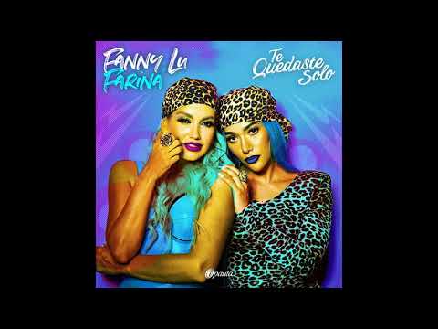 Fanny Lu Ft. Farina - Te Quedaste Solo (Official Audio 2019)