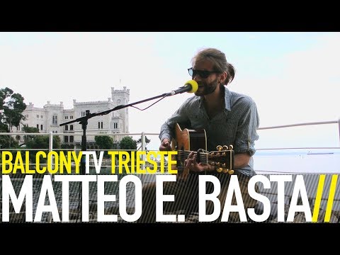 MATTEO E. BASTA - THAT'S THE WAY IT IS (BalconyTV)