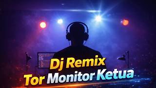 Download lagu 🔥 DJ REMIX TOR MONITOR KETUA | Auto Bikin Candu Berat 2026! 🎧🚀 mp3