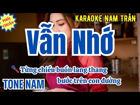 Karaoke Vẫn Nhớ (Beat Phối Hay) Tone Nam | Nam Trân