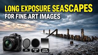 Long Exposure Seascapes - For Fine Art Images