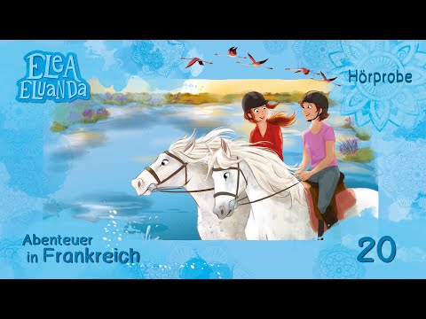 Elea Eluanda - Abenteuer in Frankreich (Folge 20) XXL Hörprobe