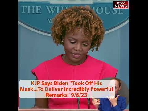 KJP Says Biden 'Took Off His Mask...To Deliver Incredibly Powerful Remarks'