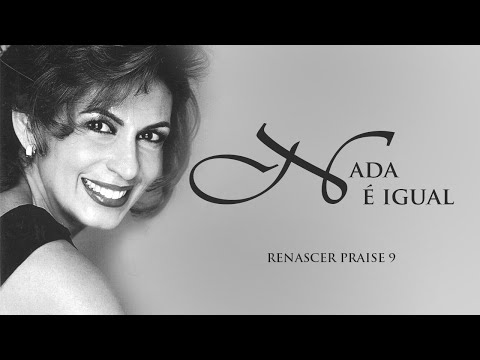 Renascer Praise 9 - Nada é Igual (Ao Vivo)