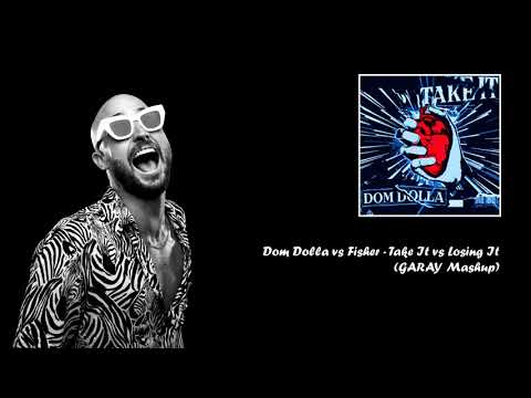 Dom Dolla vs Fisher - Take It vs Losing It (GARAY Mashup)