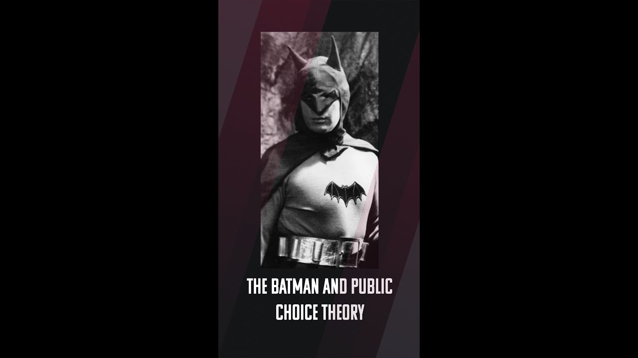 The Batman and Public Choice Theory