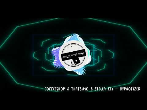Coffeeshop & Thatsimo & Stella Key - Hypnotized