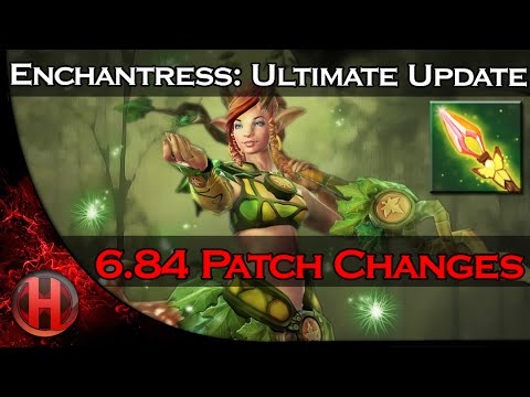 6.84 Patch Changes Dota 2 - Enchantress Ultimate Update