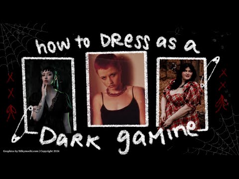 How to Dress for your Essence | Dark Gamine Essence