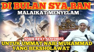 Download lagu HABIB RIFKY ALAYDRUSS_BULAN SYA,BAN ADA MALAIKAT MENYELAM KE LAUTAN HIDAYAH UNTUK UMMAT NABI mp3 Download lagu HABIB RIFKY ALAYDRUSS_BULAN SYA,BAN ADA MALAIKAT MENYELAM KE LAUTAN HIDAYAH UNTUK UMMAT NABI mp3