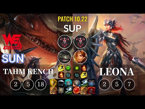 WEA Sun Tahm Kench vs Leona Sup - KR Patch 10.22
