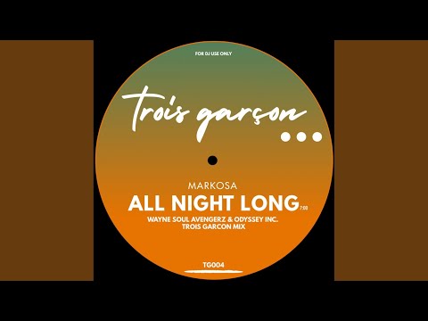 All Night Long (Wayne Soul Avengerz & Odyssey Inc. Trois Garcon Mix)