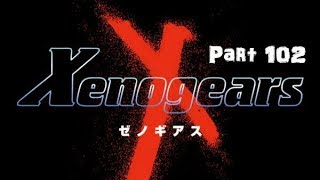 Let's Play Xenogears - Part 102: Breaking The Seal