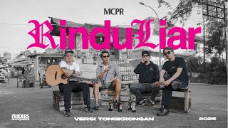 Download lagu MCPR — Rindu Liar #VersiTongkrongan mp3