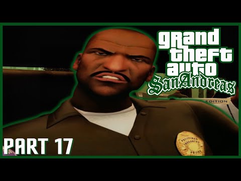 GRAND THEFT AUTO SAN ANDREAS REMASTERED-LET'SPLAY/Gameplay-Part 17-GTA Definitive Edition-FULL GAME