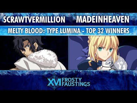 Frosty Faustings XVI Top 32 Winners - ScrawtVermillion (Kouma) vs MadeInHeaven (Saber) - MELTY BLOOD