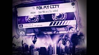 For My City - Castro ft. Lil Keke