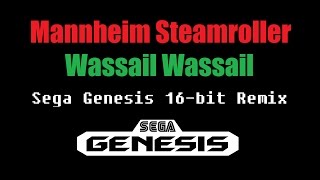 Mannheim Steamroller - Wassail Wassail (Sega Genesis Remix)