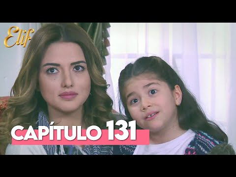 Elif Capítulo 131 | Elif Temporada 1 Capítulo 131
