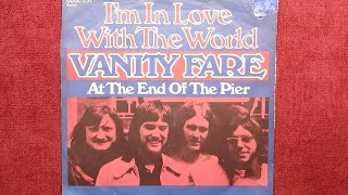 VANITY FARE / I'M IN LOVE WITH THE WORLD     1972