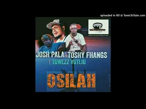Osilah - Josh Pala x Toshy Fhangs & Towezz Vutliu(Kopex In-haus Productions)