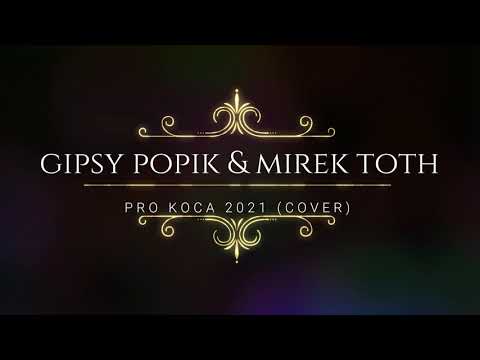 GIPSY POPIK & MIREK TOTH - PRO KOCA 2021 (COVER)
