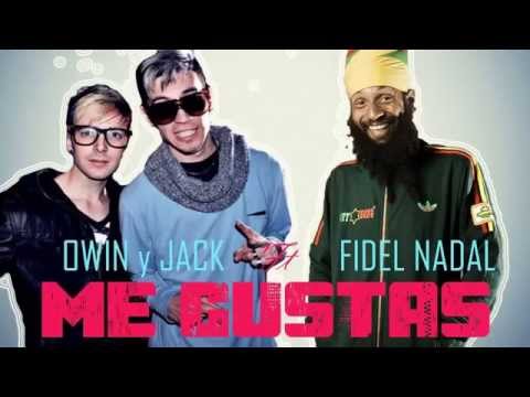 Owin Jack ft Fidel Nadal Me Gusta masadjremix .masadjHernandarias