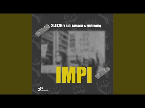 Impi (feat. Gigi Lamayne & MusiholiQ)