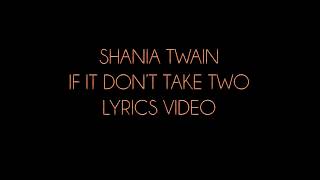 Shania Twain If It Don&#39;t Take Two Lyrics Video