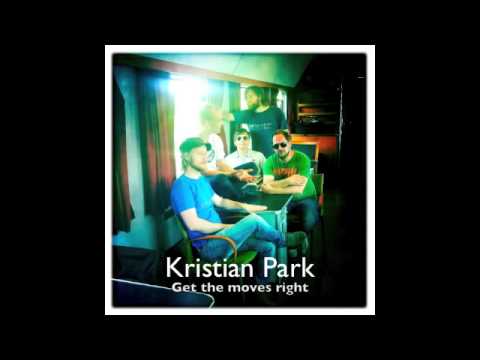 Kristian Park - Get The Moves Right