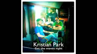 Kristian Park - Get The Moves Right