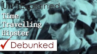 Time Travelling Hipster - Explained &amp; Debunked
