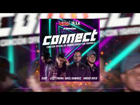 CONNECT 🔌🔋 - Ariel Ramirez, Lizzy Parra, Ander Bock, Jeiby