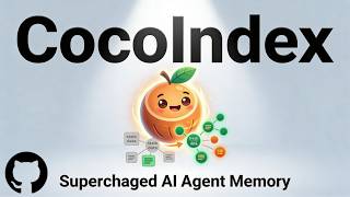 このオープンソースリポジトリは、AIエージェントのメモリ容量を大幅に増加させます(CocoIndex)。