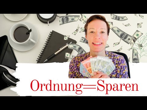 Ordnung und Sparen: Die perfekte Kombination für DEINEN Alltag
