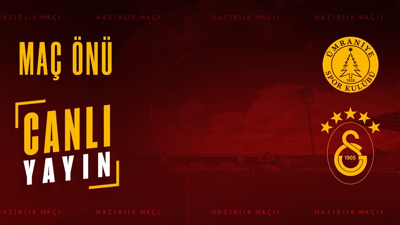🔴 CANLI YAYIN | E. Ümraniyespor - Galatasaray Maç Önü Yayını