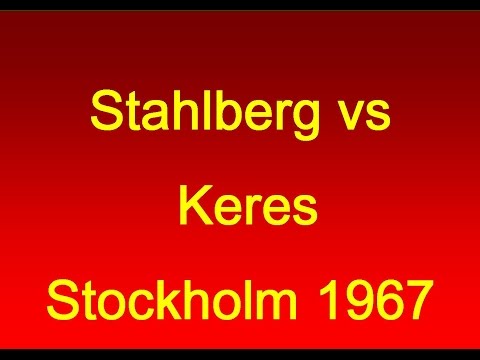 Stahlberg vs Keres - Stockholm 1967