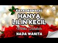 HANYA LILIN KECIL MITHA TALAHATU KARAOKE NATAL NADA WANITA