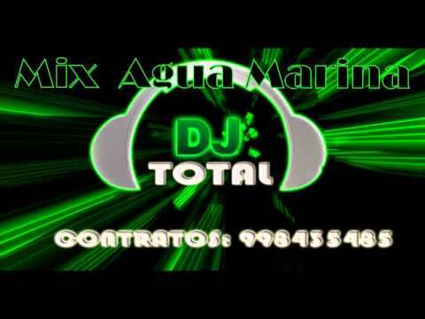 Mix Agua Marina.Dj total