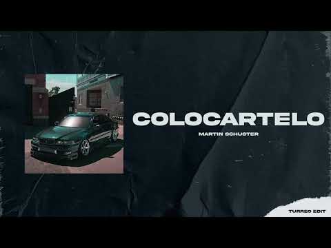 COLOCARTELO ( Turreo Edit ) | Martin Schuster