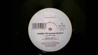 Lickwid Lips Featuring Chantzi D - Take My Love  (Trance Mix)